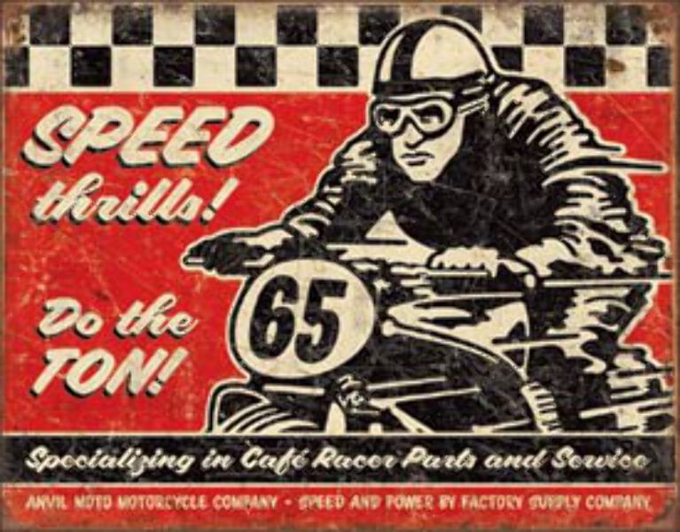 Metal Tin Sign - Speed Thrills do the Ton - Gift Ideas 4 Mancave Bar Signs